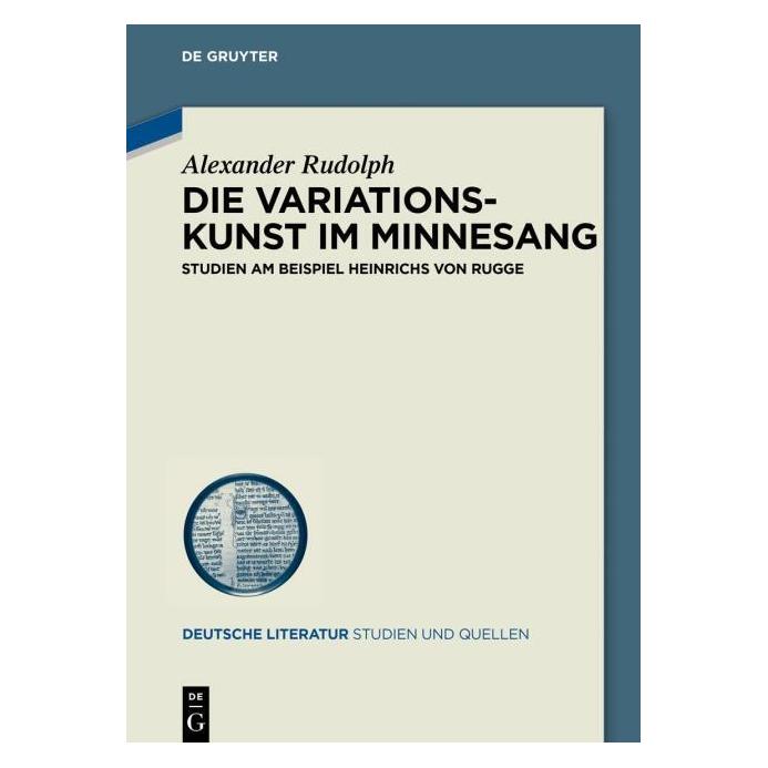 De Gruyter Die Variationskunst im Minnesang (Deutsch, Hardcover, Alexander Rudolph) (9340541)