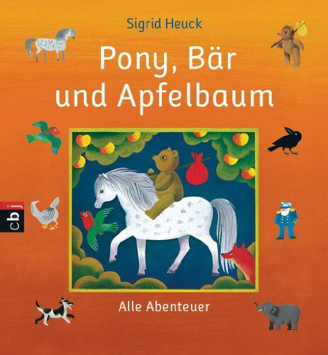 Sigrid Heuck - Pony, Bär und Apfelbaum: Alle Abenteuer - Preis vom 30.09.2026 09:01:18 h