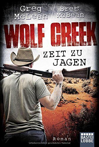 Greg McLean - Wolf Creek - Zeit zu jagen: Roman - Preis vom 10.10.2026 11:48:34 h