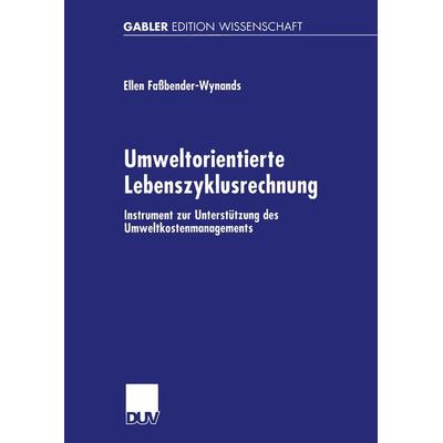 Umweltorientierte Lebenszyklusrechnung, Taschenbuch von Ellen Fassbender-Wynands, Deutscher Universitätsverlag