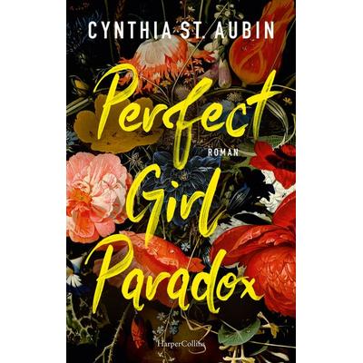 Perfect Girl Paradox, Taschenbuch von Cynthia St. Aubin, HarperCollins Paperback