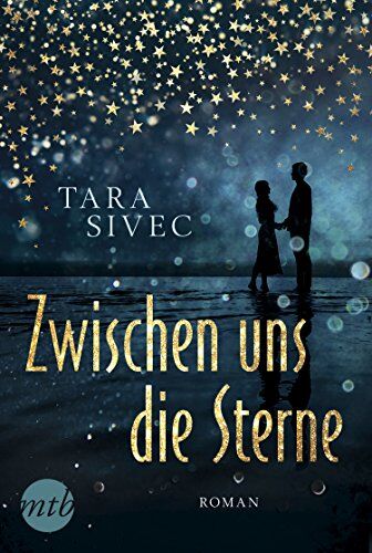Tara Sivec - Zwischen uns die Sterne - Preis vom 15.10.2026 23:06:25 h