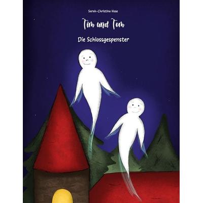 Tim und Tom, Gebundene Ausgabe von Sarah-Christina Klose, BoD – Books on Demand, 978-3-7597-3067-1