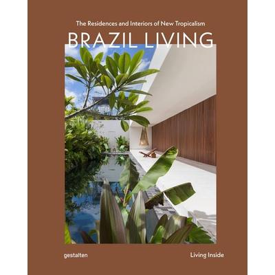 Brazil Living, Gebundene Ausgabe von , Die Gestalten Verlag, 978-3-96704-244-3