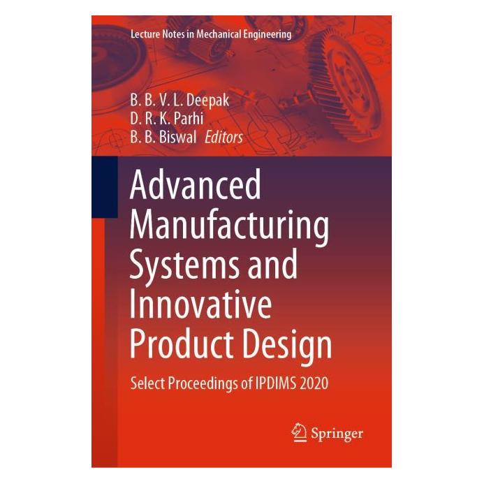 Springer Advanced Manufacturing Systems and Innovative Product Design (Englisch, Hardcover, B, B. B. Biswal, B. B. V. L. Deepak, D. R. K. Parhi, D/B Biswal, R K Parhi) (63686407)
