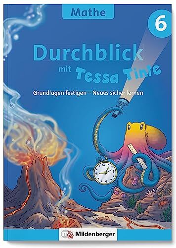 Patricia Felten - Durchblick in Mathematik 6 mit Tessa Tinte: Grundlagen festigen – Neues sicher lernen (Durchblick mit Tessa Tinte) - Preis vom 09.10.2026 07:28:09 h