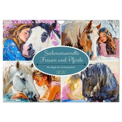 Seelenverwandte. Frauen und Pferde. Die Magie der Verbundenheit (Wandkalender 2027 DIN A4 quer), CALVENDO Monatskalender