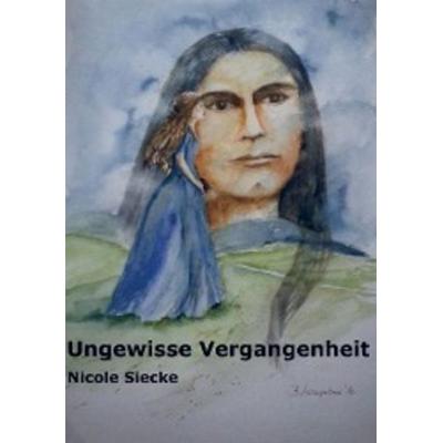 Ungewisse Vergangenheit, Taschenbuch von Nicole Siecke, MBook, 978-94-6318-695-7
