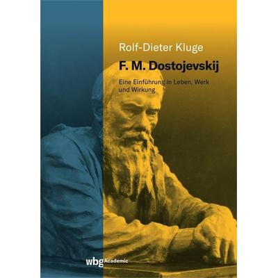 F. M. Dostojevskij, Taschenbuch von Rolf-Dieter Kluge,Dorothea Scholl, Wbg Academic in Herder, 978-3-534-40507-7