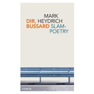 Dir, Bussard, Taschenbuch von Mark Heydrich, Conte-Verlag, 978-3-95602-302-6