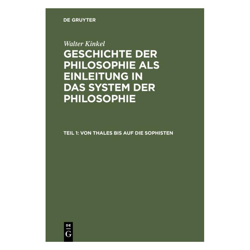 De Gruyter Kinkel:Von Thales bis auf die Sophisten (Deutsch, Hardcover, Walter Kinkel) (67773869)