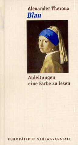 Alexander Theroux - Blau. Anleitungen eine Farbe zu lesen - Preis vom 14.10.2026 23:07:16 h