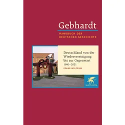 Gebhardt Handbuch der Deutschen Geschichte / Gebhardt: Handbuch der deutschen Geschichte. Band 24, Sachbücher von Edgar Wolfrum
