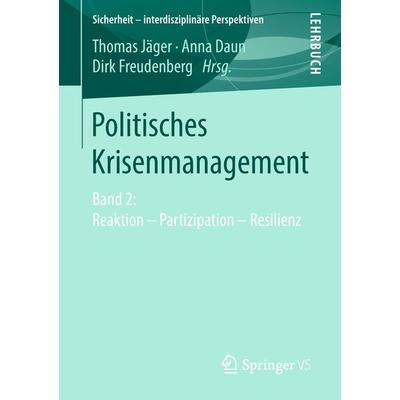 Politisches Krisenmanagement, Taschenbuch von , Springer Fachmedien Wiesbaden GmbH, 978-3-658-20810-3