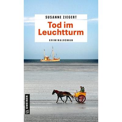 Tod im Leuchtturm, Taschenbuch von Susanne Ziegert, Gmeiner-Verlag, 978-3-8392-2596-7