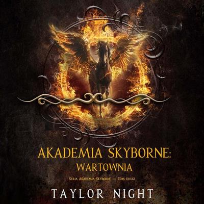 Akademia Skyborne: Wartownia (Seria Akademia Skyborne — Tom drugi) - Taylor Night, Audio, 9798341552746