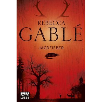 Jagdfieber, Taschenbuch von Rebecca Gablé, Lübbe, 978-3-404-16793-7