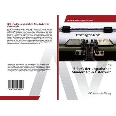 Beliefs der ungarischen Minderheit in Österreich, Taschenbuch von Andrea Varga, AV Akademikerverlag, 978-3-330-50929-0