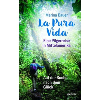 La Pura Vida, Taschenbuch von Marina Bauer, Echter, 978-3-429-05886-9