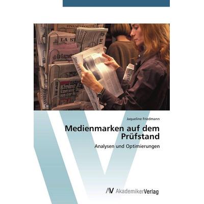 Medienmarken auf dem Prüfstand, Taschenbuch von Jaqueline Friedmann, AV Akademikerverlag, 978-3-639-39846-5