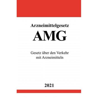 Arzneimittelgesetz (AMG), Taschenbuch von Ronny Studier, Epubli, 978-3-7549-1863-0