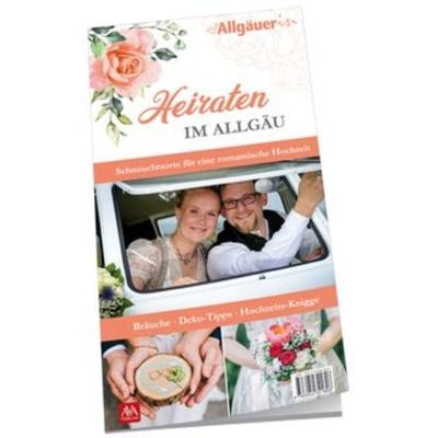 Heiraten im Allgäu, Gebundene Ausgabe von , AVA-Agrar, 978-3-944321-80-6