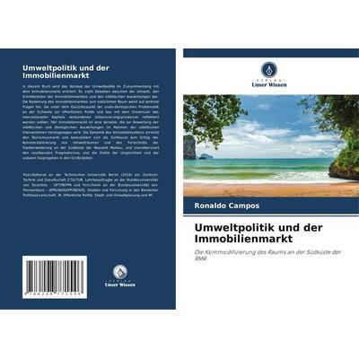 Umweltpolitik und der Immobilienmarkt, Taschenbuch von Ronaldo Campos, Verlag Unser Wissen, 978-620-8-77154-6