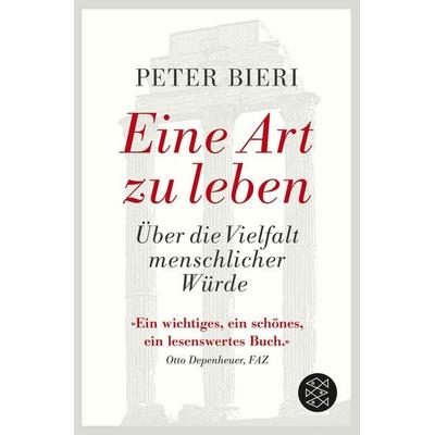 Eine Art zu leben, Taschenbuch von Peter Bieri, Fischer Taschenbuch Verlag, 978-3-596-19837-5