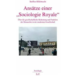 Ansätze einer 'Sociologie Royale', Fachbücher von Steffen Hillebrecht