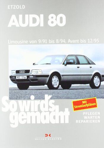 Rüdiger Etzold - Audi 80 9/91 bis 8/94, Avant bis 12/95: So wird's gemacht - Band 77 - Preis vom 12.10.2026 11:37:12 h