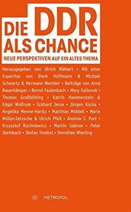 Ulrich Mählert - Die DDR als Chance: Neue Perspektiven auf ein altes Thema - Preis vom 17.10.2026 19:25:27 h