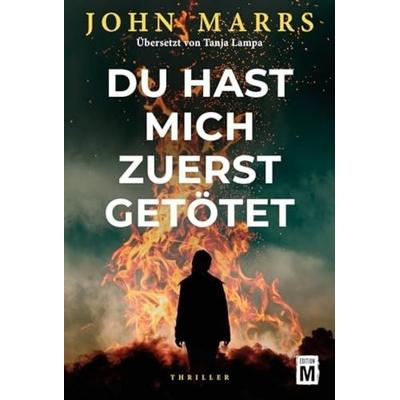 Du hast mich zuerst getötet, Taschenbuch von John Marrs, Edition M, 978-2-496-71452-4