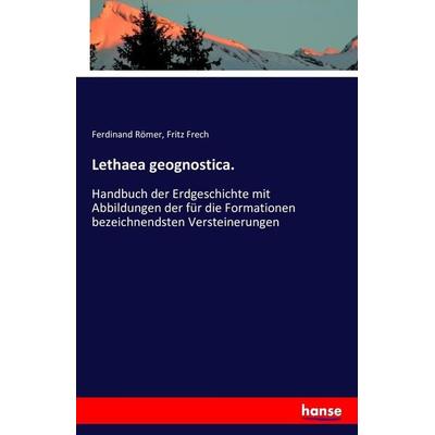 Lethaea geognostica., Taschenbuch von Ferdinand Römer,Fritz Frech, Hansebooks, 978-3-7411-7351-6