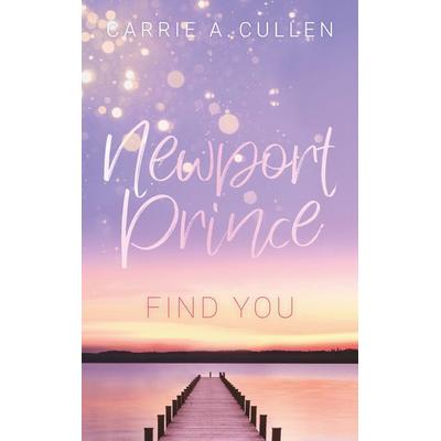 Newport Prince Bd. 2, Taschenbuch von Carrie A. Cullen, BoD – Books on Demand, 978-3-7494-7077-8