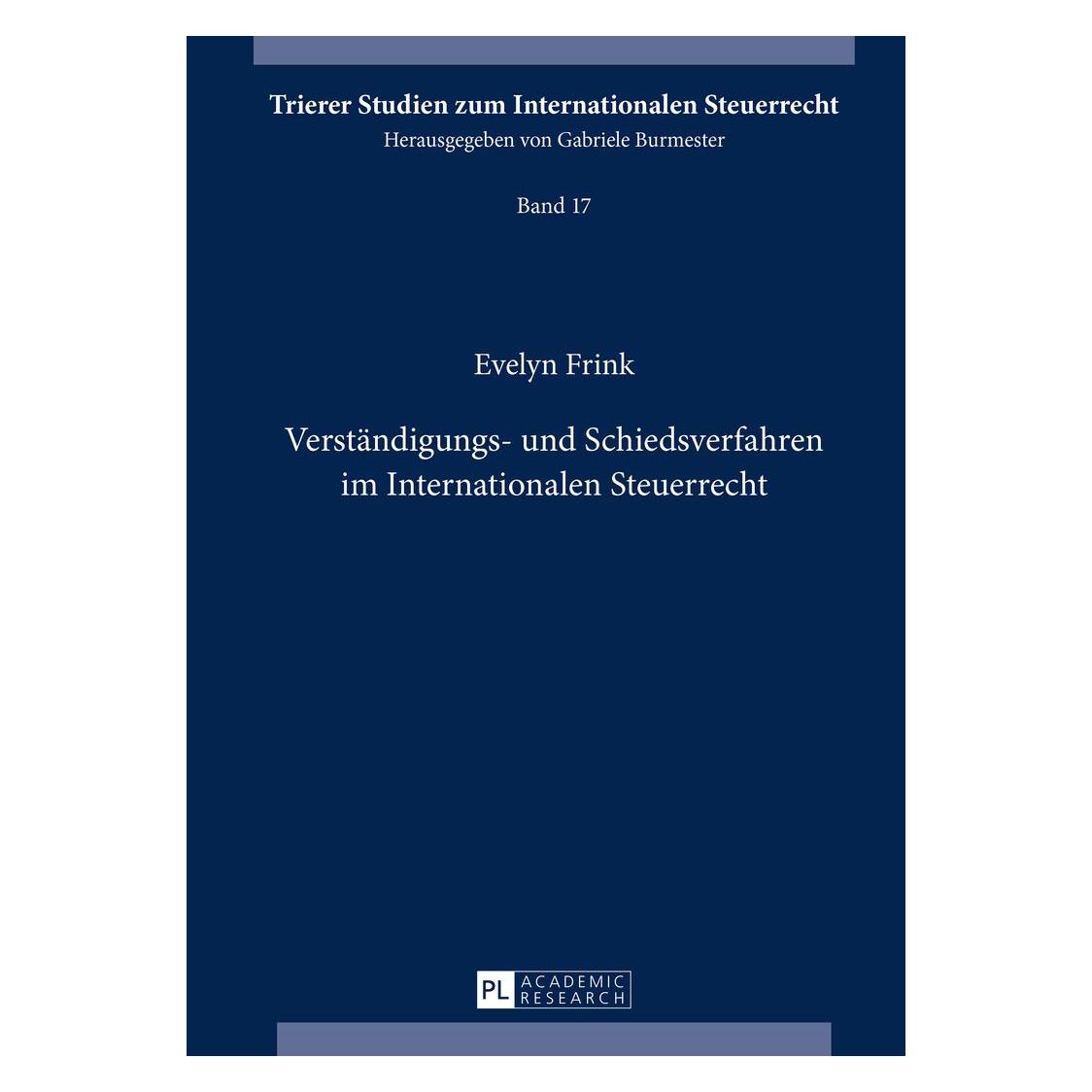 Peter Lang Verständigungs- und Schiedsverfahren im Internationalen Steuerrecht (Deutsch, Evelyn Frink, 2015) (33201969)