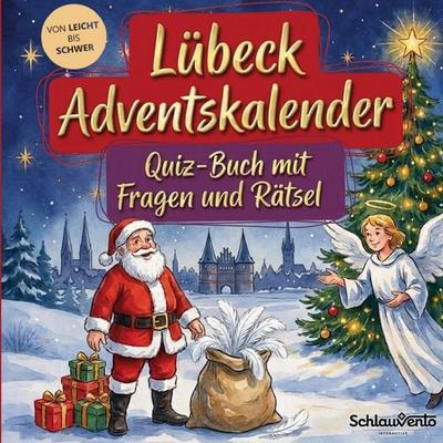 Lübeck-Adventskalender: Quiz-Buch mit Fragen und Rätsel, Taschenbuch von Schlauvento Interactive, Schlauvento Interactive, 978-3-693-19979-4