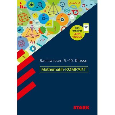 STARK Mathematik - KOMPAKT - Basiswissen 5.-10. Klasse, Taschenbuch von , Stark Verlag GmbH, 978-3-8490-6588-1
