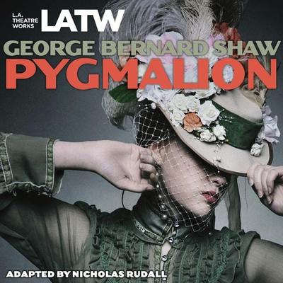 Pygmalion - George Bernard Shaw, Audio, 9781580815048