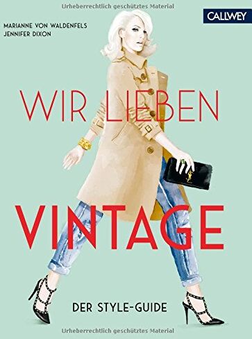 Marianne von Waldenfels - Wir lieben Vintage: Der Style-Guide - Preis vom 06.10.2026 07:26:00 h