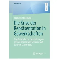 Die Krise der Repräsentation in Gewerkschaften, Fachbücher von Sophie Schlingmann