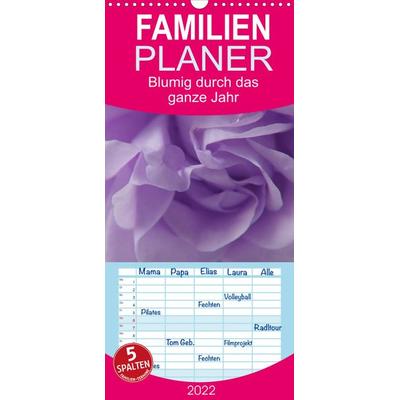 Familienplaner Blumig durch das ganze Jahr (Wandkalender 2022 , 21 cm x 45 cm, hoch)