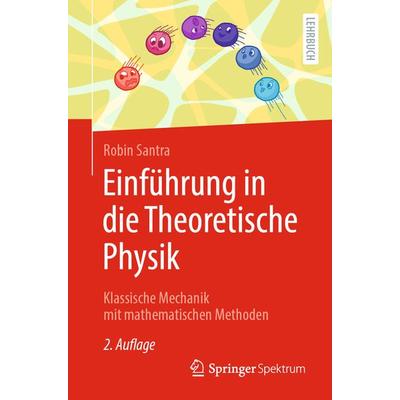 Einführung in die Theoretische Physik, Taschenbuch von Robin Santra, Springer Berlin, 978-3-662-67438-3