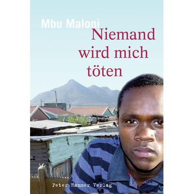 Niemand wird mich töten, Gebundene Ausgabe von Mbu Maloni, Peter Hammer Verlag