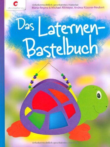Maria-Regina Altmeyer - Das Laternen-Bastelbuch - Preis vom 11.10.2026 15:43:13 h