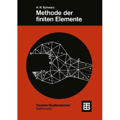 Methode der finiten Elemente, Taschenbuch von Hans Rudolf Schwarz, Vieweg & Teubner, 978-3-519-12349-1