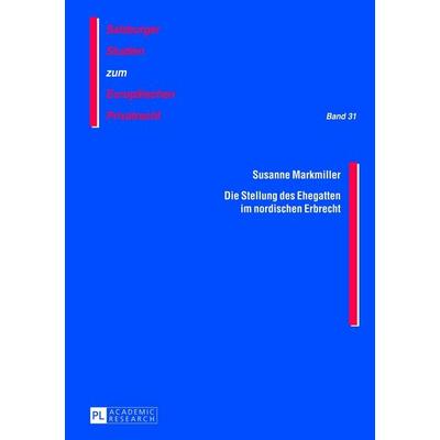 Die Stellung des Ehegatten im nordischen Erbrecht, Gebundene Ausgabe von Susanne Markmiller, Peter Lang GmbH, Internationaler Verlag der