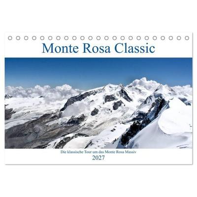 Monte Rosa Classic - Die klassische Tour um das Monte Rosa Massiv (Tischkalender 2027 DIN A5 quer), CALVENDO Monatskalender
