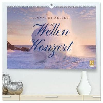 Wellen Konzert (hochwertiger Premium Wandkalender 2027 DIN A2 quer), Kunstdruck in Hochglanz
