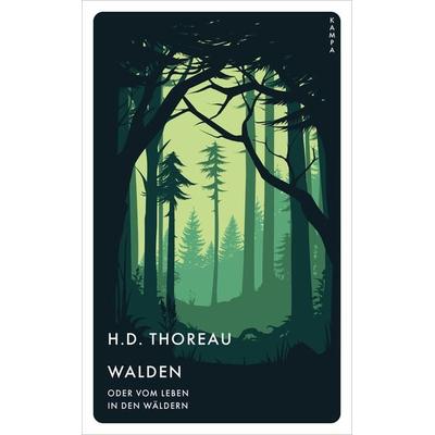 Walden oder vom Leben in den Wäldern, Taschenbuch von H. D. Thoreau, Kampa Verlag, 978-3-311-15023-7