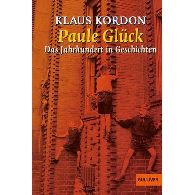 Paule Glück, Taschenbuch von Klaus Kordon, Beltz Verlagsgruppe GmbH & Co. KG, 978-3-407-78339-4